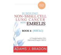 Subduing Non-small cell lung cancer with Emrelis: A Transformative FDA-Approved Drug for NSCLC (2025 FDA APPROVED DRUG GUIDE)