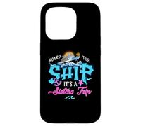 Sube al barco It's A Sisters Cruise Trip Sisters Cruising Carcasa para iPhone 15 Pro
