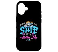 Sube al barco It's A Sisters Cruise Trip Sisters Cruising Carcasa para iPhone 16