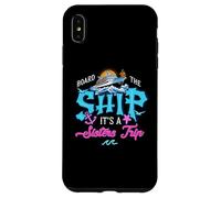 Sube al barco It's A Sisters Cruise Trip Sisters Cruising Carcasa para iPhone XS Max