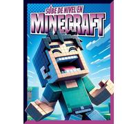 Sube de Nivel En Minecraft (Sube de Nivel en los Videojuegos)