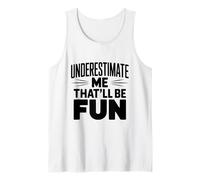 Subestimarme Eso será Divertido Humor sarcástico Camiseta sin Mangas