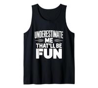 Subestimarme Eso será Divertido Humor sarcástico Camiseta sin Mangas