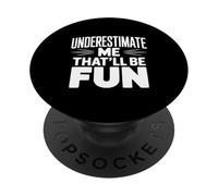 Subestimarme Eso será Divertido Humor sarcástico PopSockets PopGrip Adhesivo