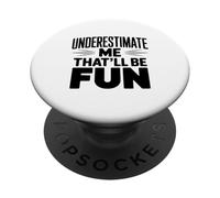 Subestimarme Eso será Divertido Humor sarcástico PopSockets PopGrip Adhesivo