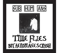 Subhumans - Time flies + rats