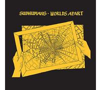 Subhumans - Worlds apart