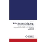 SUBICSHA- An Ideal women empowerment model: Special project for Sustainable Business Development of Innovative Coconut Based Micro-Enterprises Second Edition