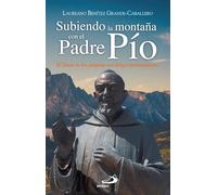 Subiendo la montaña con el Padre Pío. El santo de los estigmas nos dirige espiritualmente.: 89 (Testigos)