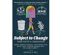 Subject to Change: Trans Poetry & Conversation – Parlux