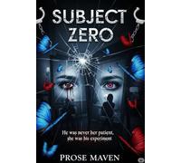 Subject Zero | A Mind-Bending Psychological Thriller About Therapy, Madness, and Murder: He Was Never Her Patient. She Was His Experiment | Book Two of The Ethics of Murder Series | Dark Secrets: 2
