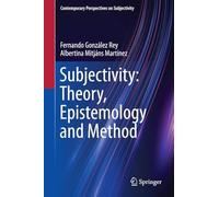 Subjectivity: Theory, Epistemology and Method (Contemporary Perspectives on Subjectivity)