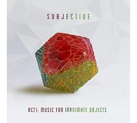 Subjetive (Performer) - Act One - Music For Inanimate Objects [Vinilo]