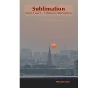 Sublimation: Volume 2, Issue 3, May/June 2025 - A Midsummer's Day Nightmare: A Magazine of Speculative Poetry and Art (Sublimation: a Magazine of Speculative Poetry and Art)