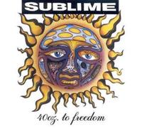 Sublime - 40oz. to Freedom