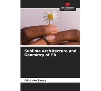 Sublime Architecture and Geometry of Fâ