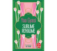 Sublime royaume | Yaa Gyasi