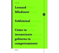 Subliminal: Cómo tu inconsciente gobierna tu comportamiento (Drakontos)