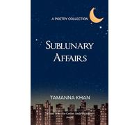 Sublunary Affairs A book about truths, lies, dreams, realities, World, Universe and everything in between.