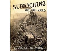 Submachine - Off The Rails (Loose At The Moose)(Dvd+cd) [Reino Unido]
