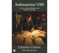 Submarine U93: A Story of Naval Warfare and Undersea Intrigue