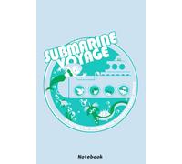 Submarine Voyage Notebook: Notebook, planner, journal, organiser, bullet journal, sketchbook_ 6x9 inches, 120 dotted pages