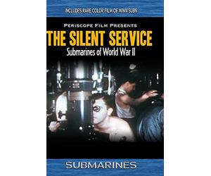 Submarines: The Silent Service in World War II