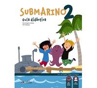 Submarino 2. Libro del profesor: Guia didactica + audio descargable (nivel 2)