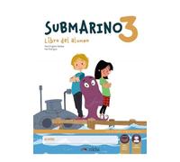Submarino 3. Pack: libro del alumno + cuaderno de actividades: Pack: Libro del alumno + Cuaderno + audio descargable (nivel 3) A1+