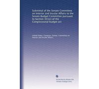 Submittal of the Senate Committee on Interior and Insular Affairs to the Senate Budget Committee pursuant to Section 301(c) of the Congressional budget act