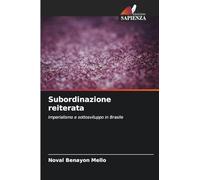 Subordinazione reiterata: Imperialismo e sottosviluppo in Brasile