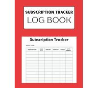 Subscription Tracker Log Book: A Complete Subscription Organizer with Cancellation Log, Expense Tracker, and Notes Pages to Manage Streaming Services, Apps, Memberships, and Recurring Bills