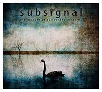 Subsignal - The Beacons Of Somewhere Somet