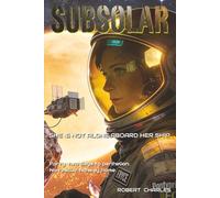 SubSolar: A Hard Science Fiction Novel of First Contact and Survival