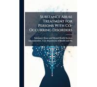 Substance Abuse Treatment for Persons With Co-Occurring Disorders