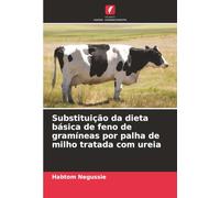 Substituição da dieta básica de feno de gramíneas por palha de milho tratada com ureia