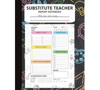 Substitute Teacher Report Notebook While You Were Away: Classroom Feedback Journal | 8.5 x 11 in, 100 Pages