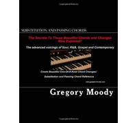 Substitution and Passing Chords: The secrets to those beautiful chord changes now exposed: Volume 2