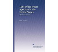 Subsurface waste injection in the United States: fifteen case histories