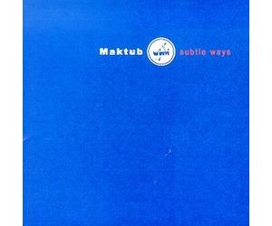 Subtle Ways by Maktub (2001-01-28)