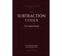 SUBTRACT: A 30-Day Protocol for Taking the Mind Apart (The Subtract Method)