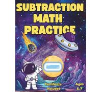 Subtraction Math Practice: 100 Days of Timed Tests - 2000 Progressive Problems for Kids Ages 5-7 (Space Math Missions)