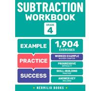 Subtraction Workbook Grade 4: Worked Examples in Every Chapter for Step-by-Step Math Practice (Nermilio Grade 4 Math Series)