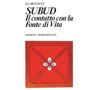 Subud. Il contatto con la fonte di vita (Yoga, zen, meditazione)
