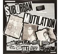 Suburban Mutilation - The Opera Ain't Over Til The Fat Lady Sings [Vinilo]