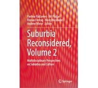 Suburbia Reconsidered, Volume 2: Multidisciplinary Perspectives on Suburbia and Culture