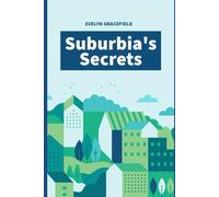 Suburbia’s Secrets