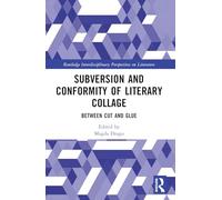 Subversion and Conformity of Literary Collage: Between Cut and Glue