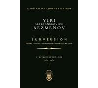 Subversion: Theory, Application and Confession of a Method (Strategic Anthology)