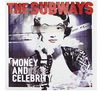 Subways, The - Money and celebrity